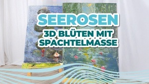 Seerosen Symphonie – Strukturen aus Farbe und Spachtelmasse