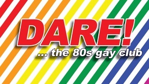 DARE! ... the 80s gay club