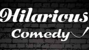 Hilarious Comedy Open Mic