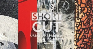 SHORT CUT // Urban Art Preview // 24 Hours Exhibition