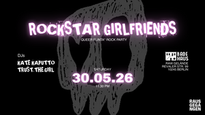 ROCKSTAR GIRLFRIENDS - FLINTA* Rock Party Berlin