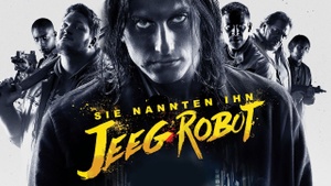 Kunst und Populärkultur im Film: Sie nannten ihn Jeeg Robot