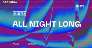 PAN x Esko b2b DJ Henne ALL NIGHT LONG