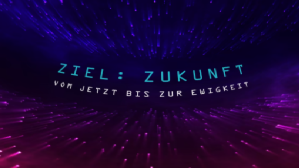 Zeitreise 2 – Ziel: Zukunft Vom Jetzt bis zur Ewigkeit