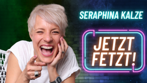 Seraphina Kalze  - "Jetzt Fetzt! – Live"