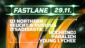 FASTLANE w/ Paralich & Young Lychee