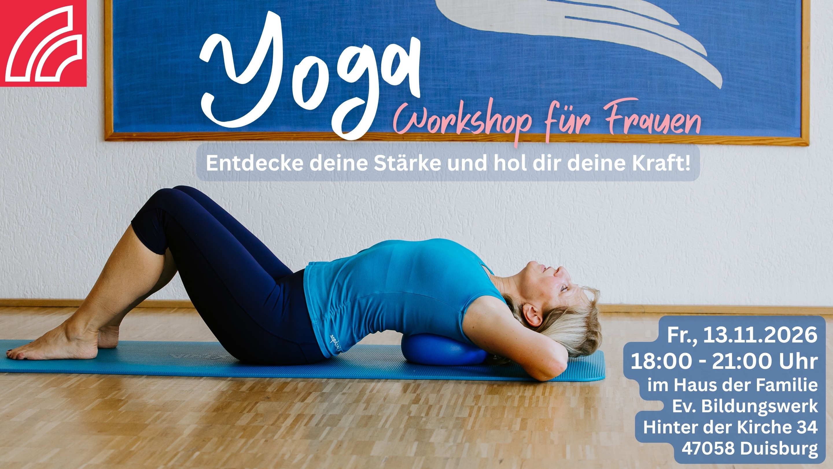 Yoga - Entdecke deine Stärke und hol dir deine Kraft! Workshop für Frauen