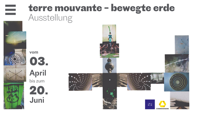 Ausstellung - terre mouvante – bewegte erde