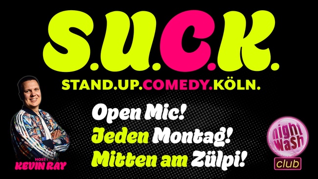 S.U.C.K - Stand. Up. Comedy. Köln.
