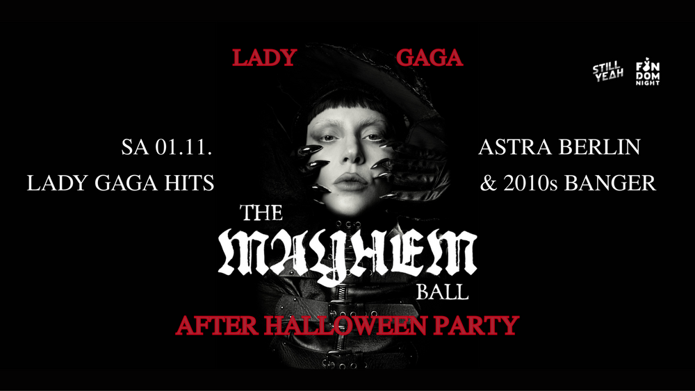 Lady Gaga Party • After Halloween Special • Astra Berlin