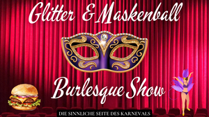 GLITTER & MASKENBALL -Die sinnliche Seite de Karnevals-