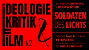 Ideologiekritik & Film 2: Soldaten des Lichts