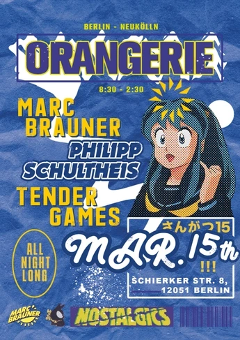 Orangerie All Night Long with Marc Brauner, Tender Games & Philipp Schultheis