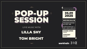 Pop-Up Session with Tom Bright & Lilla Shy