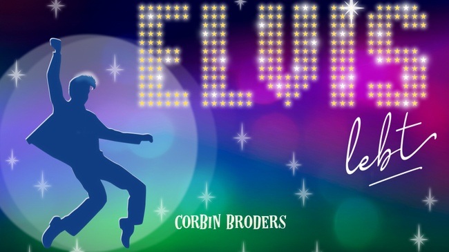Elvis lebt - Musik-Komödie mit Corbin Broders