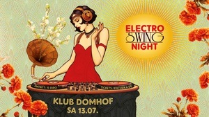 Electro Swing Night // 13.07. // Klub Domhof