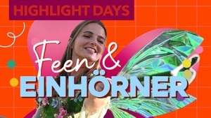 Highlight Days im Gertrudenhof Karnevalspark: Feen & Einhörner