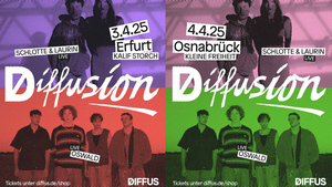 Diffusion – mit OSWALD und Schlotte & Laurin