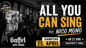 ALL YOU CAN SING by Nico Mono im Gaffel am Dom