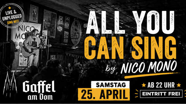 ALL YOU CAN SING by Nico Mono im Gaffel am Dom