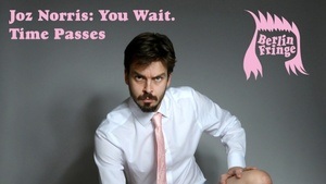 Joz Norris: You Wait. Time Passes