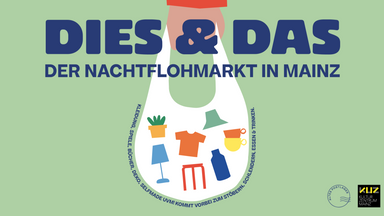 DIES & DAS - Der Nachtflohmarkt in Mainz