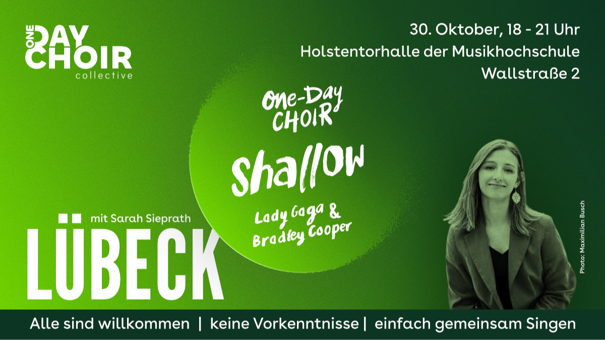 LÜBECK | One Day Choir | Shallow - Lady Gaga & Bradley Cooper