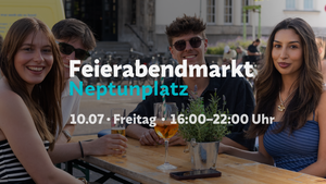 Hochsommer & Drinks: Feierabendmarkt Neptunplatz