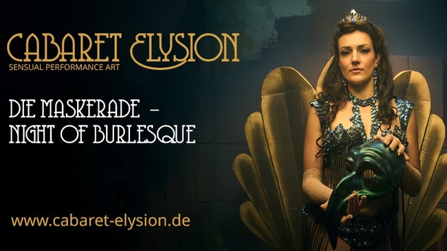 Cabaret Elysion - Die Maskerade - Night of Burlesque