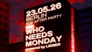 WHO NEEDS MONDAY - Kdk Afterparty - Secret Location