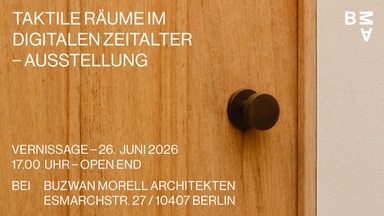 VERNISSAGE – Taktile Räume im digitalen Zeitalter