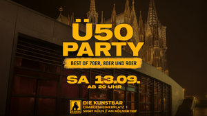 Die Ü50‑Party in der Kunstbar (direkt am Kölner Dom & Hbf)