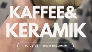 Kaffee & Keramik
