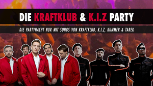 Kraftklub & K.I.Z Party