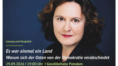 Lesung und Gespräch  "Es war einmal ein Land - Warum sich der Osten von der Demokratie verabschiedet"