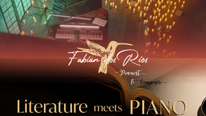 Fabián dos Rios: Literature Meets Piano [PREMIERE]