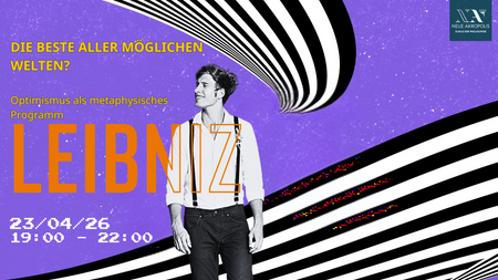 Leibniz: Die beste aller möglichen Welten?