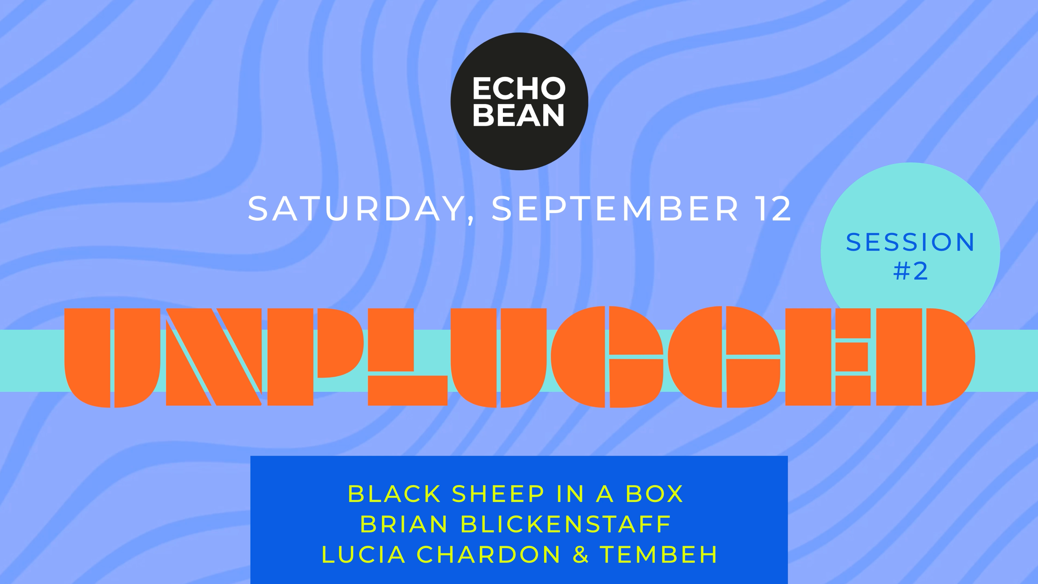 ECHOBEAN UNPLUGGED – SESSION NO.2