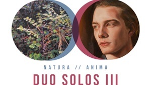 DUO SOLOS III         NATURA // ANIMA