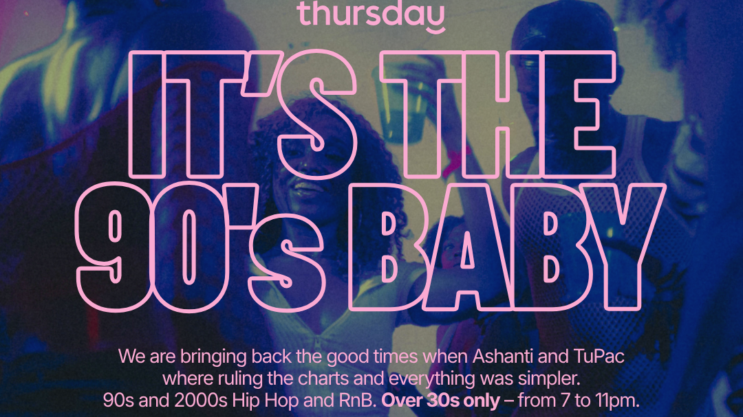 Titelbild der Veranstaltung It's the 90s Baby (30+)