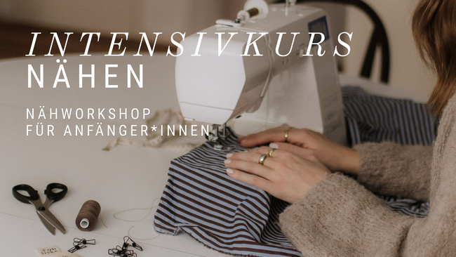 Näh-Workshop für Anfänger*innen - Intensiv-Gruppenkurs