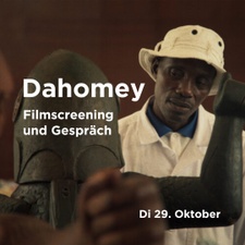 Dahomey - Filmscreening und Gespräch