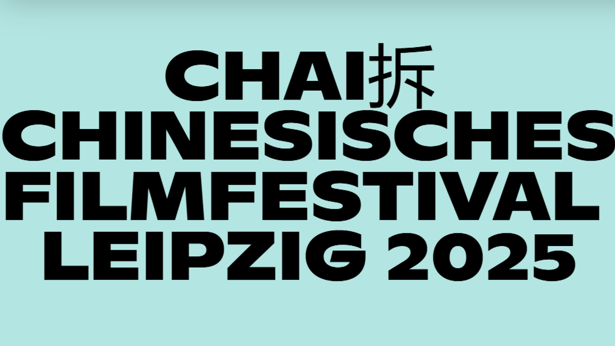 CHAI拆  Chinesisches  Filmfestival  Leipzig 2025