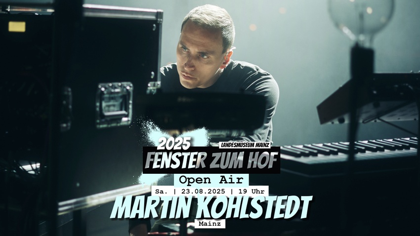 Fenster zum Hof-Open Air 2025 w/ Martin Kohlstedt