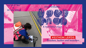 Stadtstempel-Workshop mit Architektur-Input