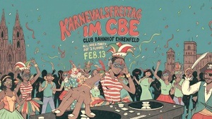 KARNEVALSFREITAG im CBE & YUCA