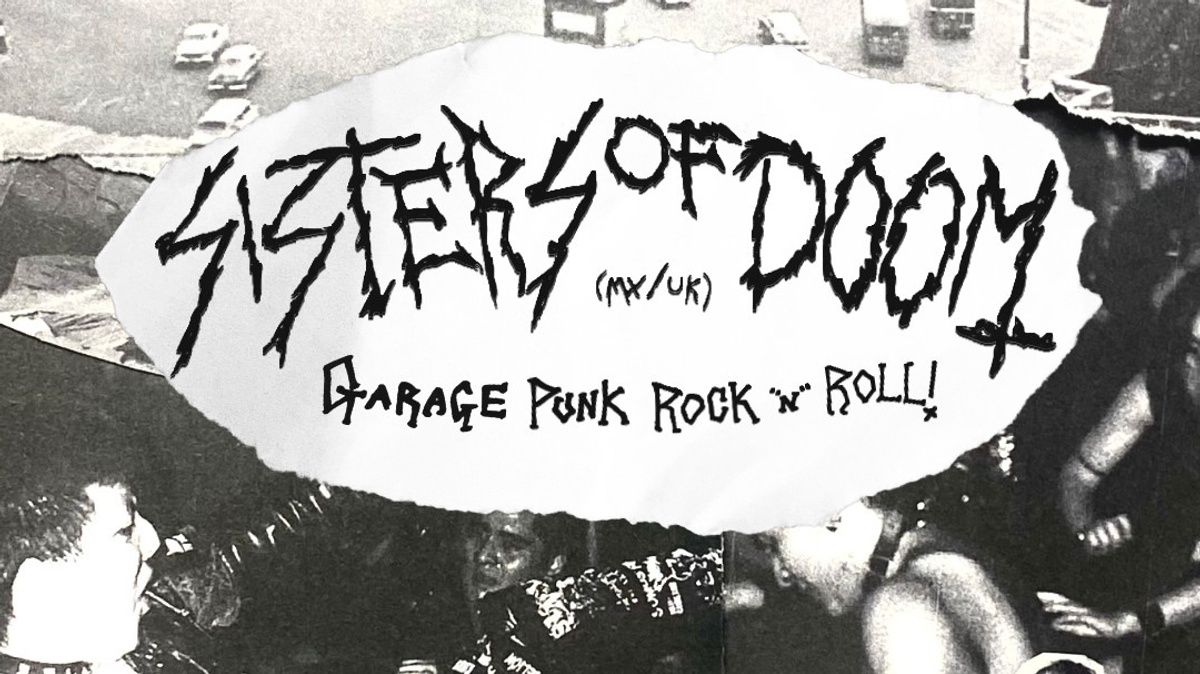 Sisters of Doom (Garage/Punk/Rock n Roll-Duo, °Mexiko/UK) + U-Bahn Schubser (Punk n Roll, °Berlin)