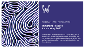 Immersive Realities Annual Wrap