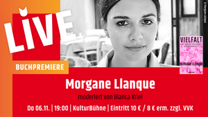 Buchpremiere mit Morgane Llanque, moderiert von Bianca Kriel