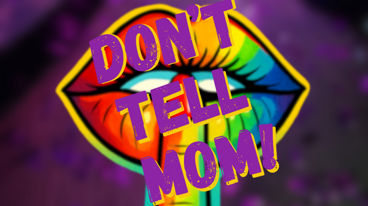 Don\u0027t Tell Mom!